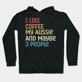 Australian Shepherd Dog Owner Coffee Lovers Hoodie